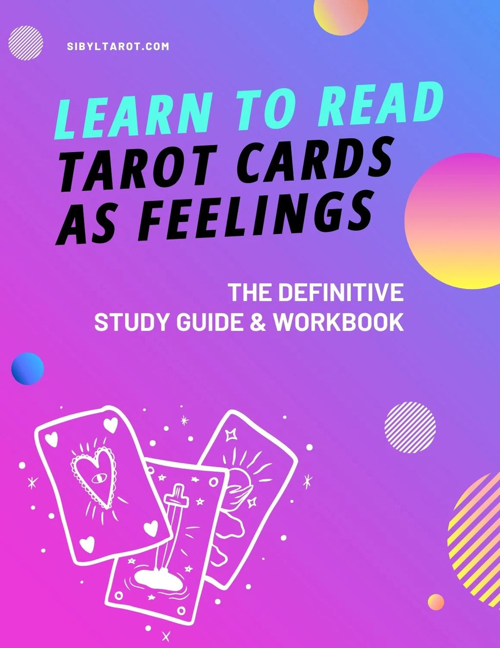Learn to Read Tarot Cards as Feelings